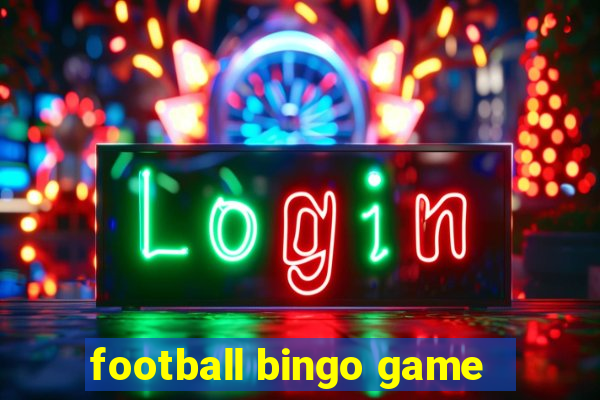 football bingo game - play now